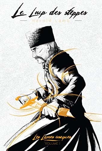 Les Lames cosaques, Tome 1 : Le loup des steppes