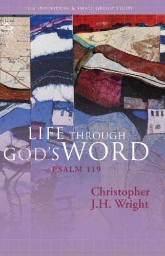 Life Through God's Word: Psalm 119