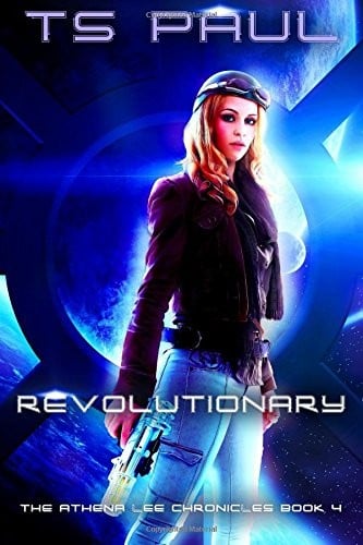 Revolutionary (Athena Lee Chronicles) (Volume 4)