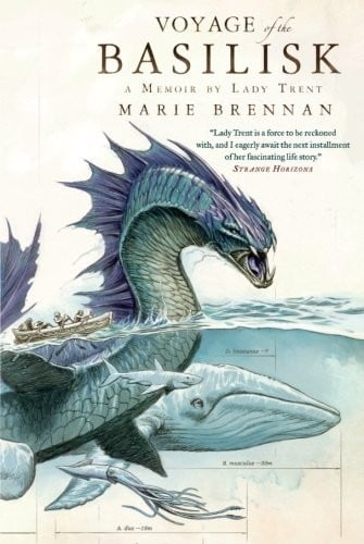 Voyage of the Basilisk: A Memoir by Lady Trent (The Lady Trent Memoirs)