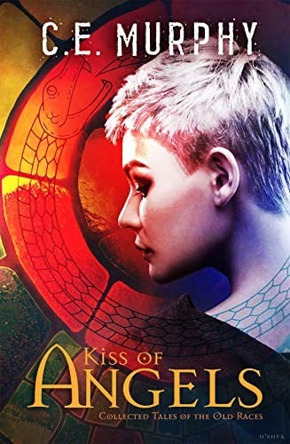 Kiss of Angels: Collected Tales of the Old Races