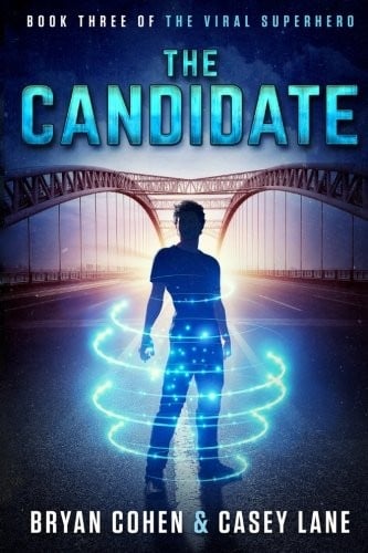 The Candidate (The Viral Superhero Series) (Volume 3)