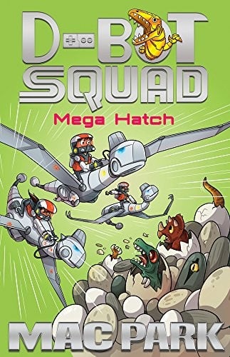 Mega Hatch (D-Bot Squad)