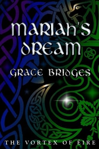 Mariah's Dream (The Vortex of Éire) (Volume 1)