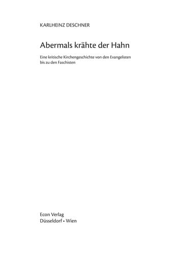 Abermals krähte der Hahn