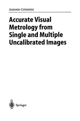 Accurate Visual Metrology from Single and Multiple Uncalibrated Images