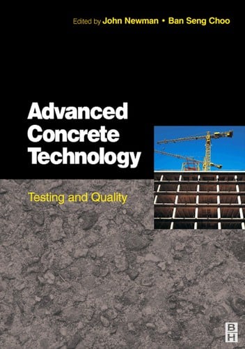 ADVANCED CONCRETE TECHNOLOGY: TESTING AND QUALITY; ED. BY JOHN NEWMAN