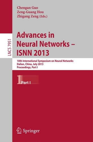 Advances in Neural Networks – ISNN 2013