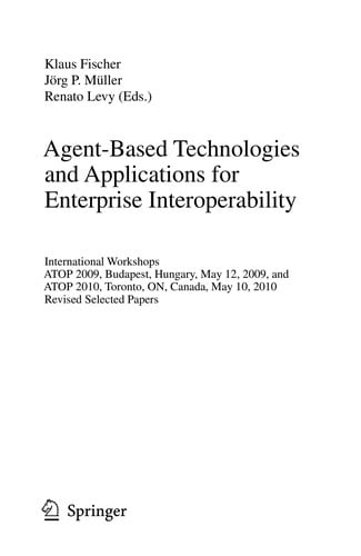 Agent-Based Technologies and Applications for Enterprise Interoperability