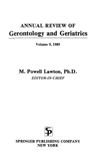 Annual Review of Gerontology and Geriatrics 9, 1989