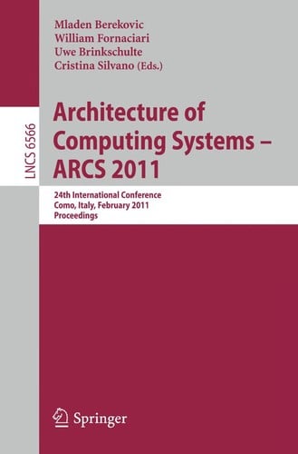 Architecture of Computing Systems - ARCS 2011