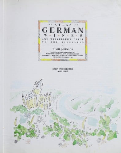 The atlas of German wines and traveller's guide to the vineyards