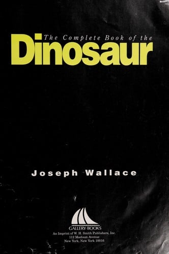 The complete book of the dinosaur