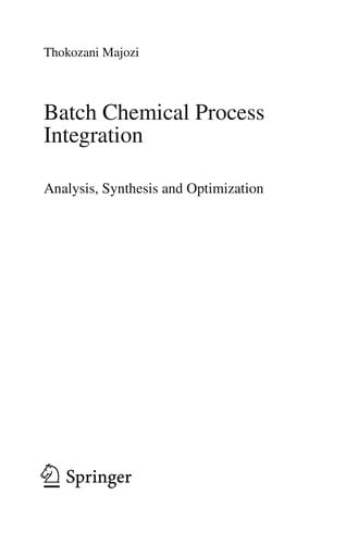 Batch chemical process integration