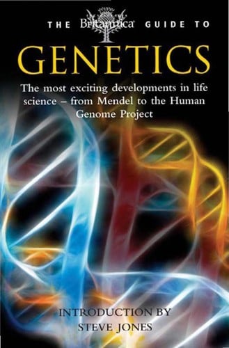 The Encyclopaedia Britannica guide to genetics