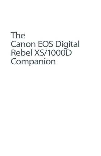 The Canon EOS Digital Rebel XS/1000D Companion