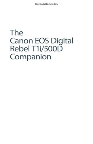 The Canon Digital Rebel T1i/500D companion