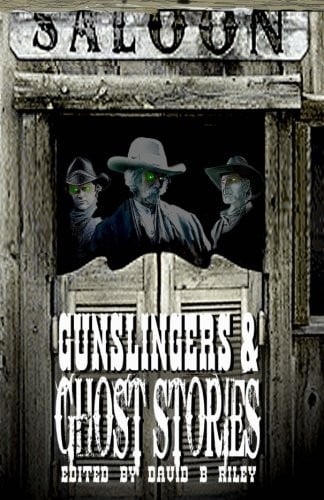 Gunslingers & Ghost Stories