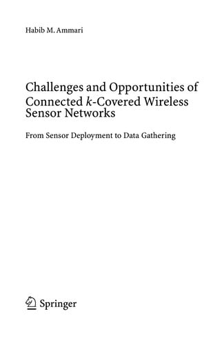 Challenges and Opportunities of Connected k-Covered Wireless Sensor Networks