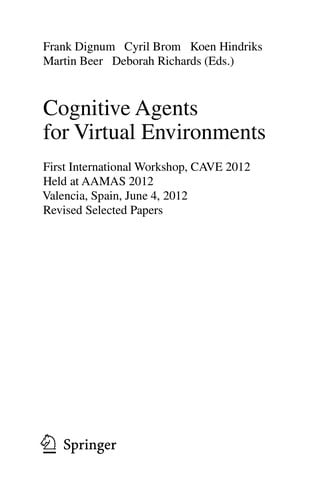 Cognitive Agents for Virtual Environments