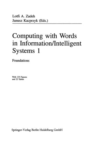 Computing with Words in Information/Intelligent Systems 1