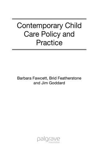 CONTEMPORARY CHILD CARE POLICY AND PRACTICE
