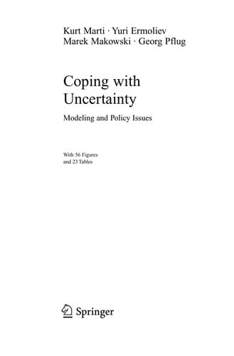Coping with uncertainty