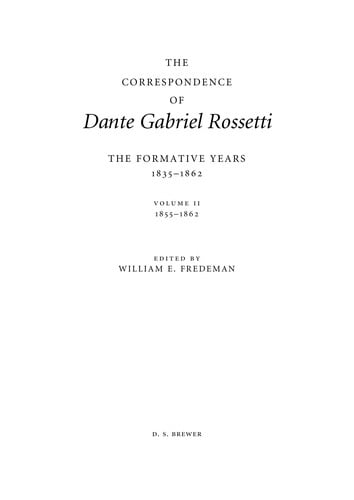 The correspondence of Dante Gabriel Rossetti