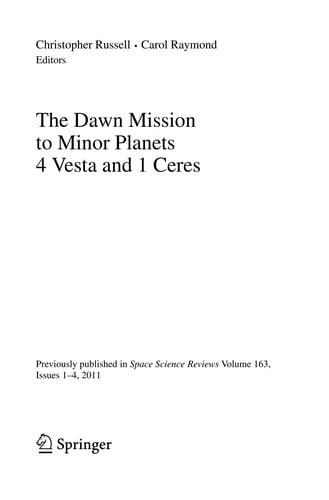 The Dawn Mission to Minor Planets 4 Vesta and 1 Ceres