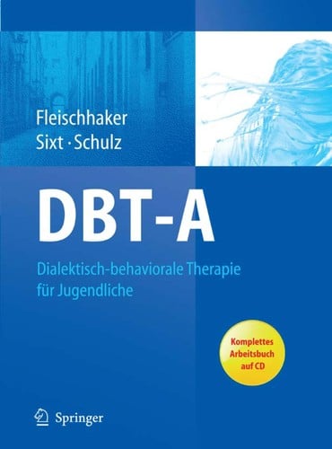 DBT-A : dialektisch-behaviorale Therapie für Jugendliche