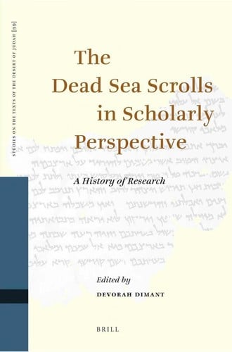 The Dead Sea scrolls in scholarly perspective