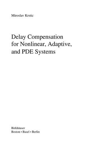 Delay compensation for nonlinear, adaptive, and PDE systems