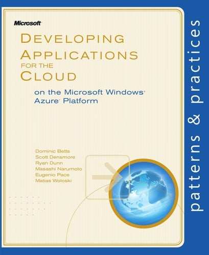 Developing applications for the cloud on the Microsoft Windows Azure Platform
