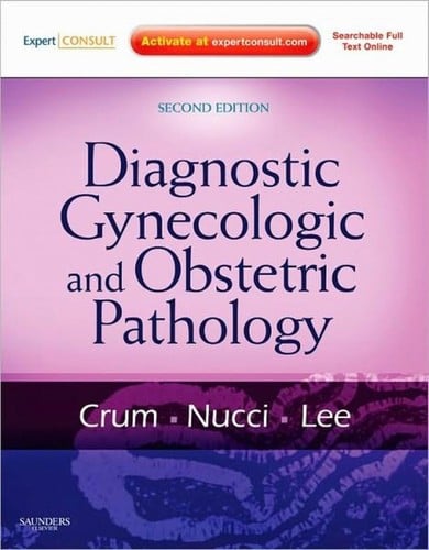 Diagnostic gynecologic and obstetric pathology