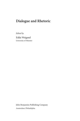 Dialogue and rhetoric