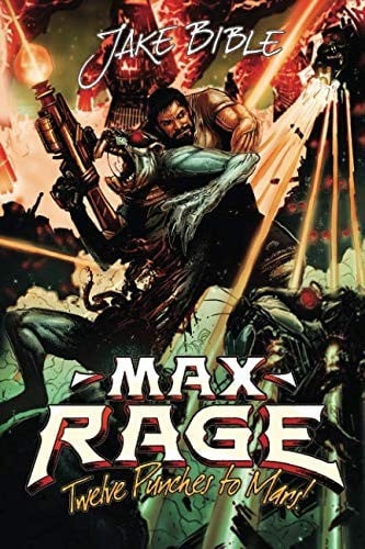 Max Rage: Twelve Punches To Mars!