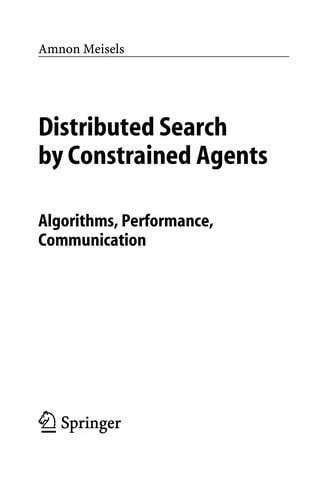 Distributed search by constrained agents