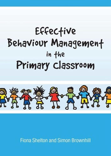 Effective behaviour management in the primary classroom
