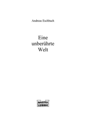 Eine unberührte Welt
