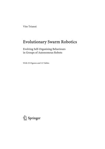 Evolutionary swarm robotics