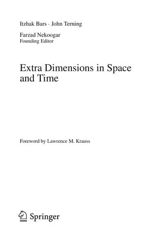 Extra Dimensions in Space and Time