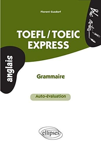 TOEFL-TOEIC Express : Grammaire
