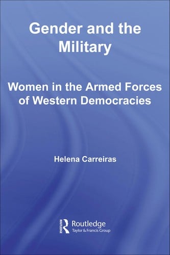 GENDER AND THE MILITARY: WOMEN IN THE ARMED FORCES OF WESTERN DEMOCRACIES