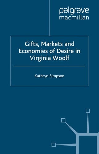 Gifts, markets and economies of desire in Virginia Woolf