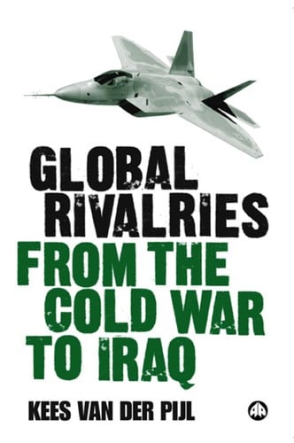 GLOBAL RIVALRIES: FROM THE COLD WAR TO IRAQ