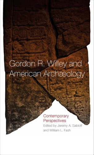 Gordon R. Willey and American archaeology