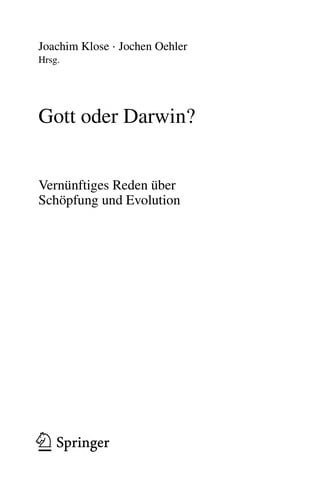 Gott oder Darwin?: vernunftiges reden uber schopfung und evolution