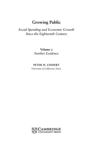 GROWING PUBLIC: SOCIAL SPENDING AND ECONOMIC GROWTH SINCE THE EIGHTEENTH CENTURY: V. 2: FURTHER EVIDENCE
