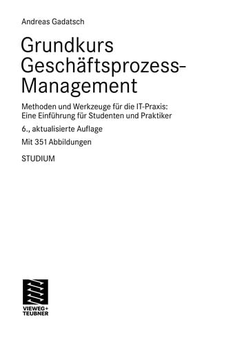 Grundkurs Geschäftsprozess-Management