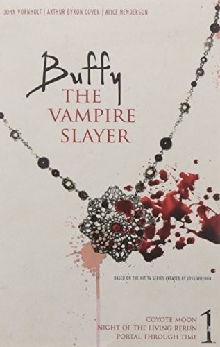 Buffy the Vampire Slayer #1: Night of the Living Rerun; Coyote Moon; Portal Through Time